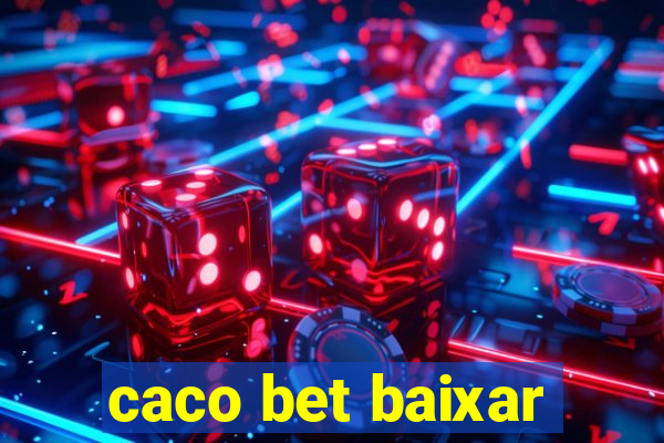 caco bet baixar